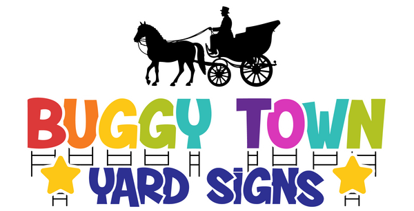 Buggy Town Yard Signs